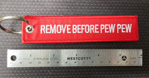 Remove Before Flight tag / key chain Pew Pew Model